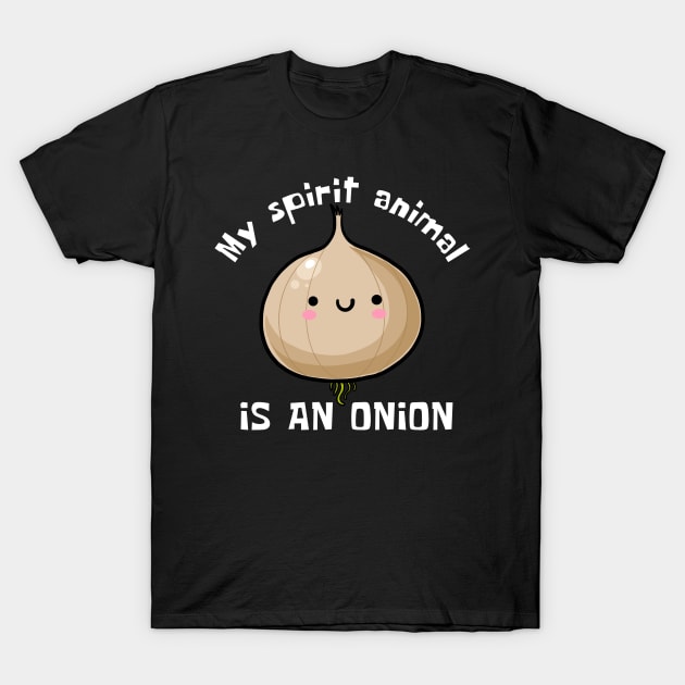 My Spirit Animal Is An Onion Funny T-Shirt by DesignArchitect